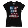 I'm Not Drunk I'm American (Ladies)