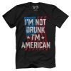 I'm Not Drunk I'm American