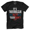It's Merican Not Merican't