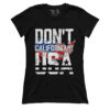 Don't California My USA (Ladies)