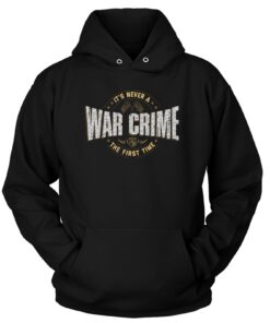 NEVER A WAR CRIME Hoodie